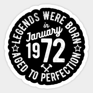 Legends Were Born in January 1972 Sticker